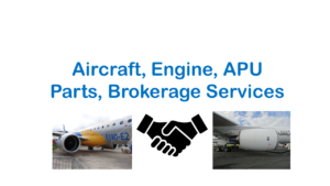 Brokerage Support - Aircraft, Engine, APU Parts, Brokerage Services - Graphic